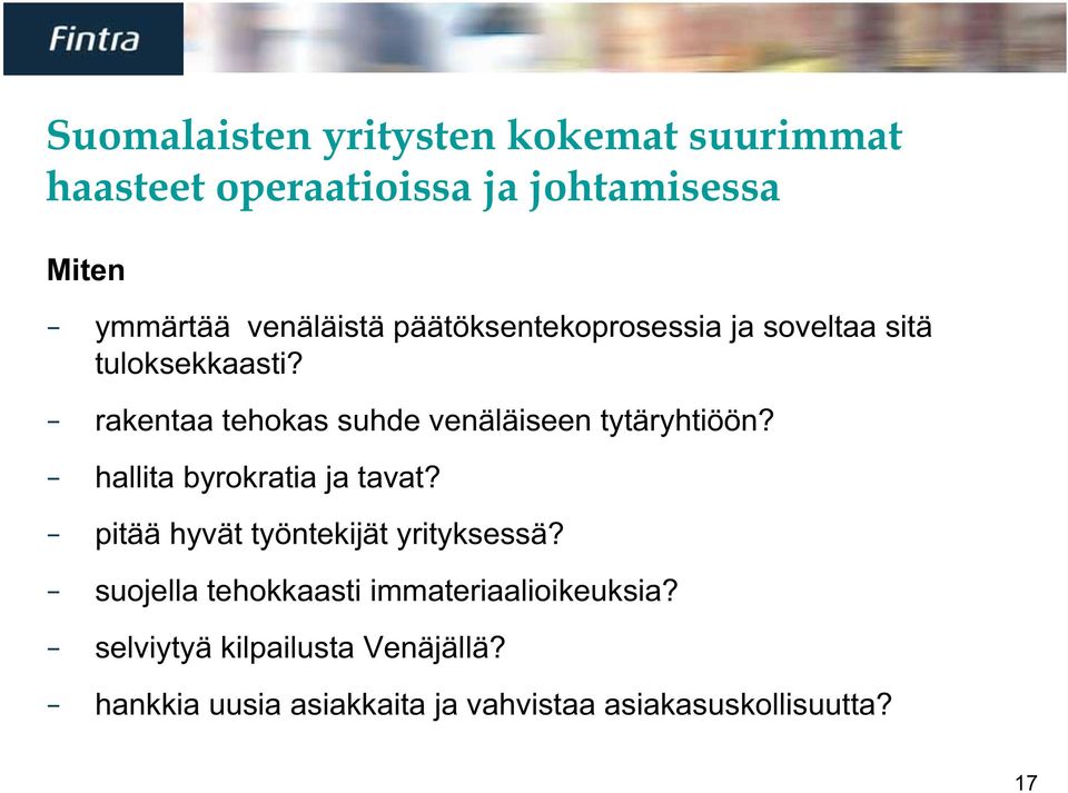 rakentaa tehokas suhde venäläiseen tytäryhtiöön? hallita byrokratia ja tavat?