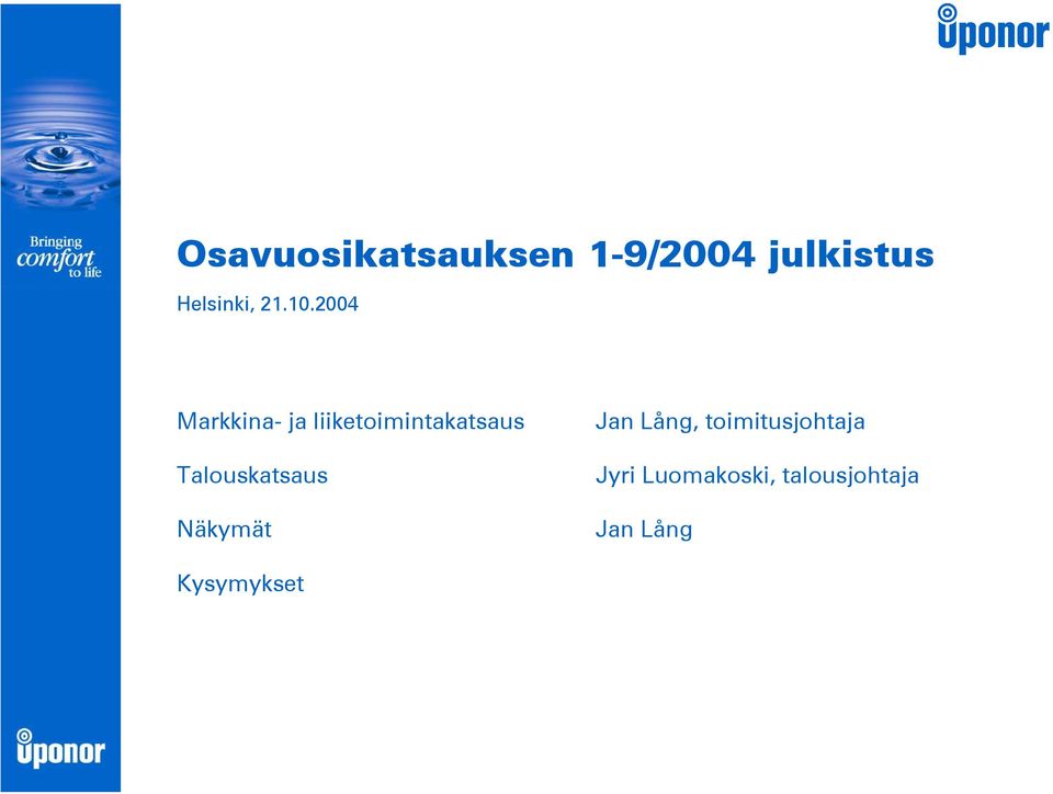 2004 Markkina- ja liiketoimintakatsaus