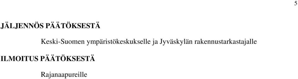 ympäristökeskukselle ja