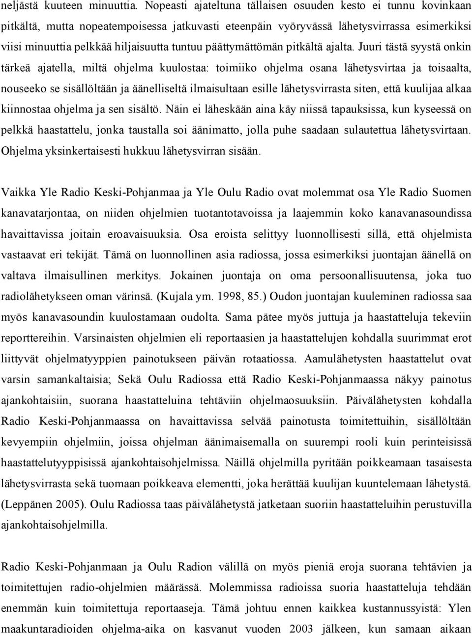 päättymättömän pitkältä ajalta.
