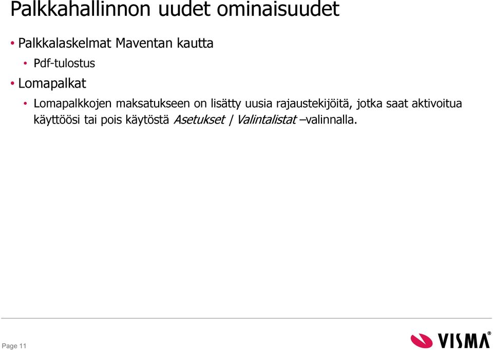 lisätty uusia rajaustekijöitä, jotka saat aktivoitua