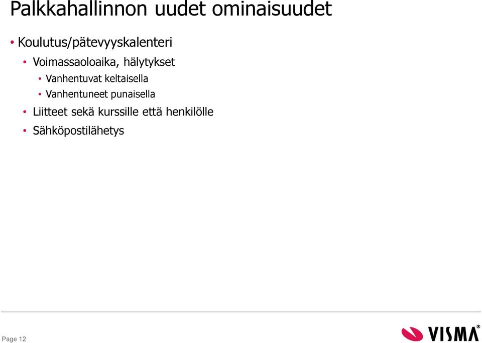 hälytykset Vanhentuvat keltaisella Vanhentuneet