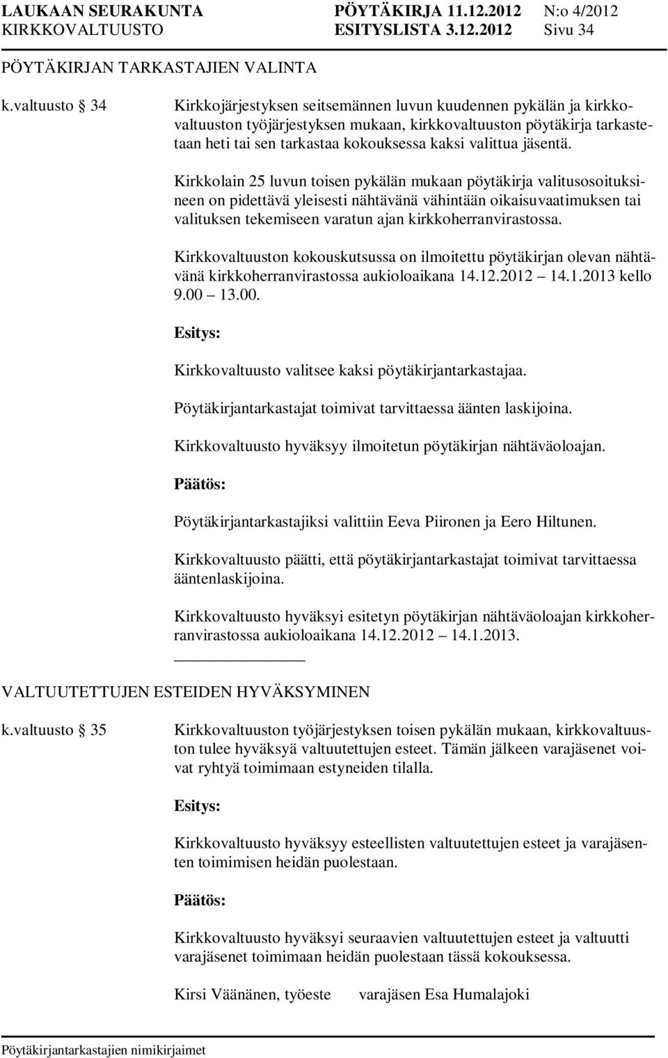 valittua jäsentä.