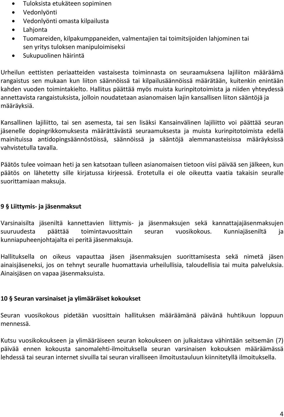 kuitenkin enintään kahden vuoden toimintakielto.