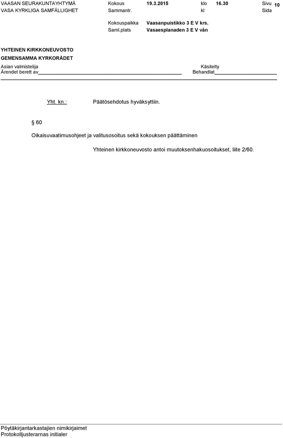 valitusosoitus sekä kokouksen päättäminen