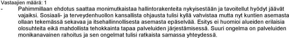 ja itsehallinnollisesta asemasta epäselvää.