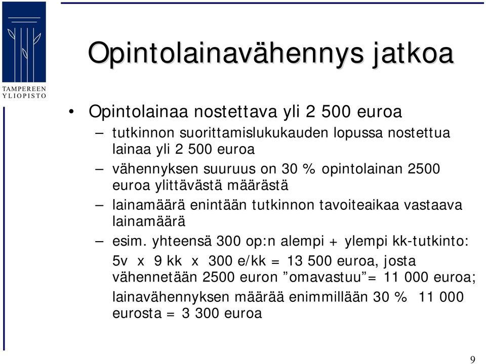 tutkinnon tavoiteaikaa vastaava lainamäärä esim.