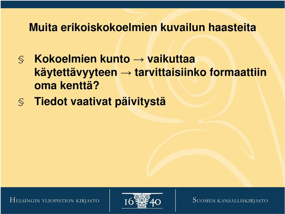 käytettävyyteen tarvittaisiinko