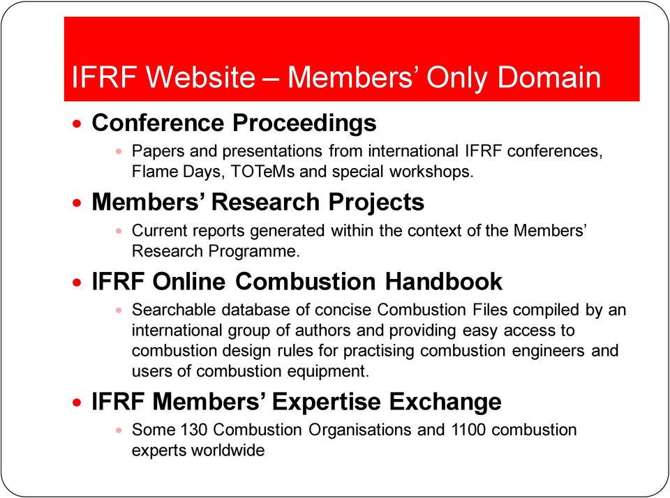 IFRF Online Combustion Handbook Searchable database of concise Combustion Files compiled by an international group of authors and providing easy access to