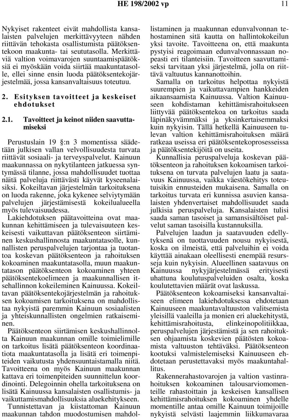 Esityksen tavoitteet ja keskeiset ehdotukset 2.1.