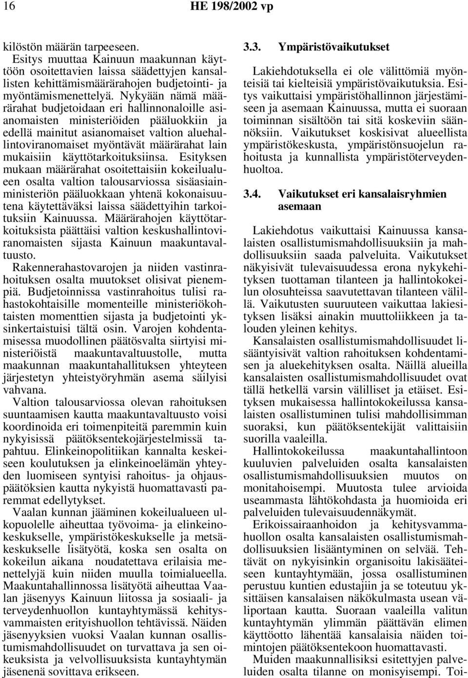 käyttötarkoituksiinsa.