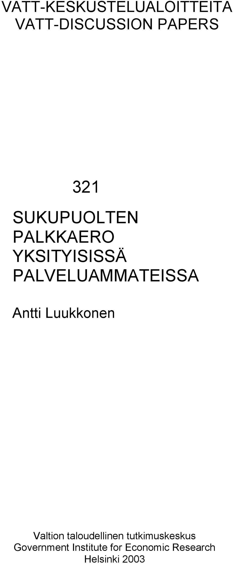 Antti Luukkonen Valtion taloudellinen tutkimuskeskus