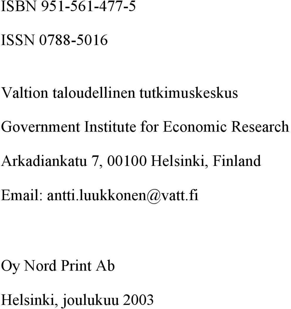 Research Arkadiankatu 7, 00100 Helsinki, Finland Email:
