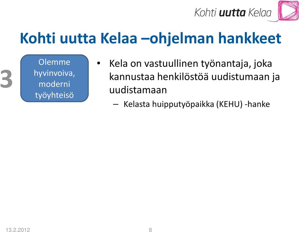 työnantaja, joka kannustaa henkilöstöä uudistumaan