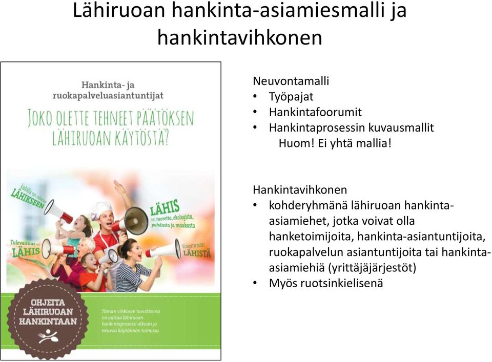 Hankintavihkonen kohderyhmänä lähiruoan hankintaasiamiehet, jotka voivat olla