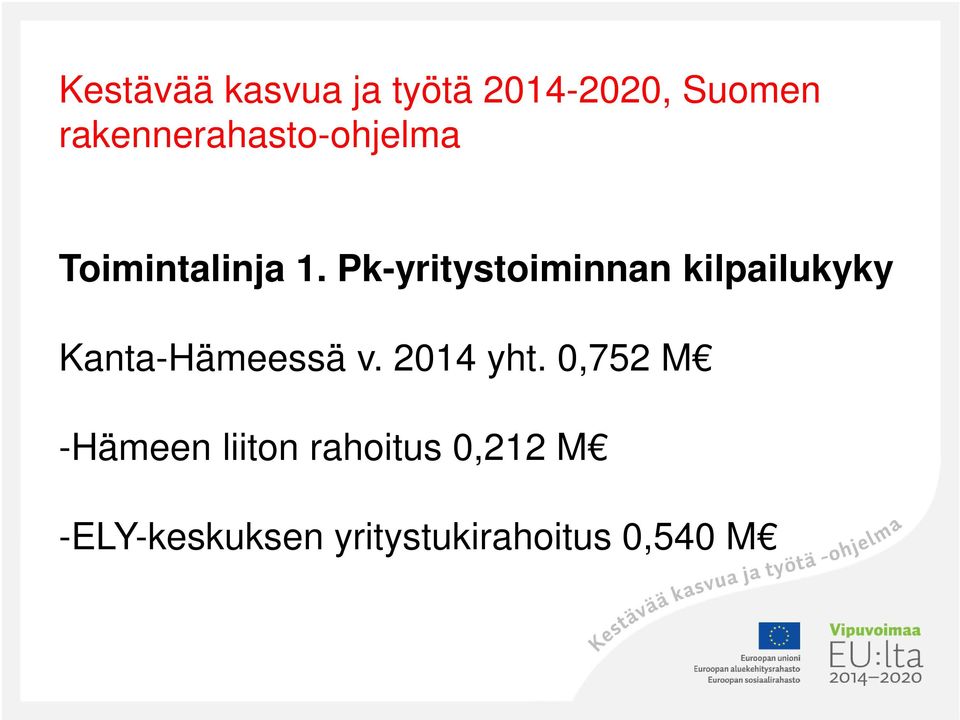 Pk-yritystoiminnan kilpailukyky Kanta-Hämeessä v.