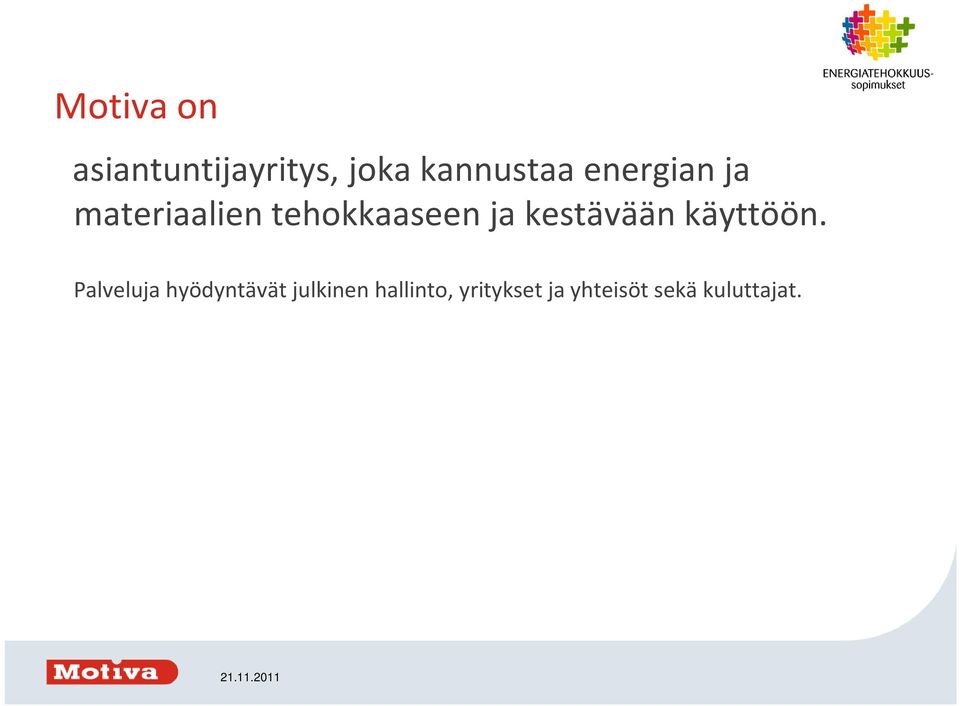 kestävään käyttöön.