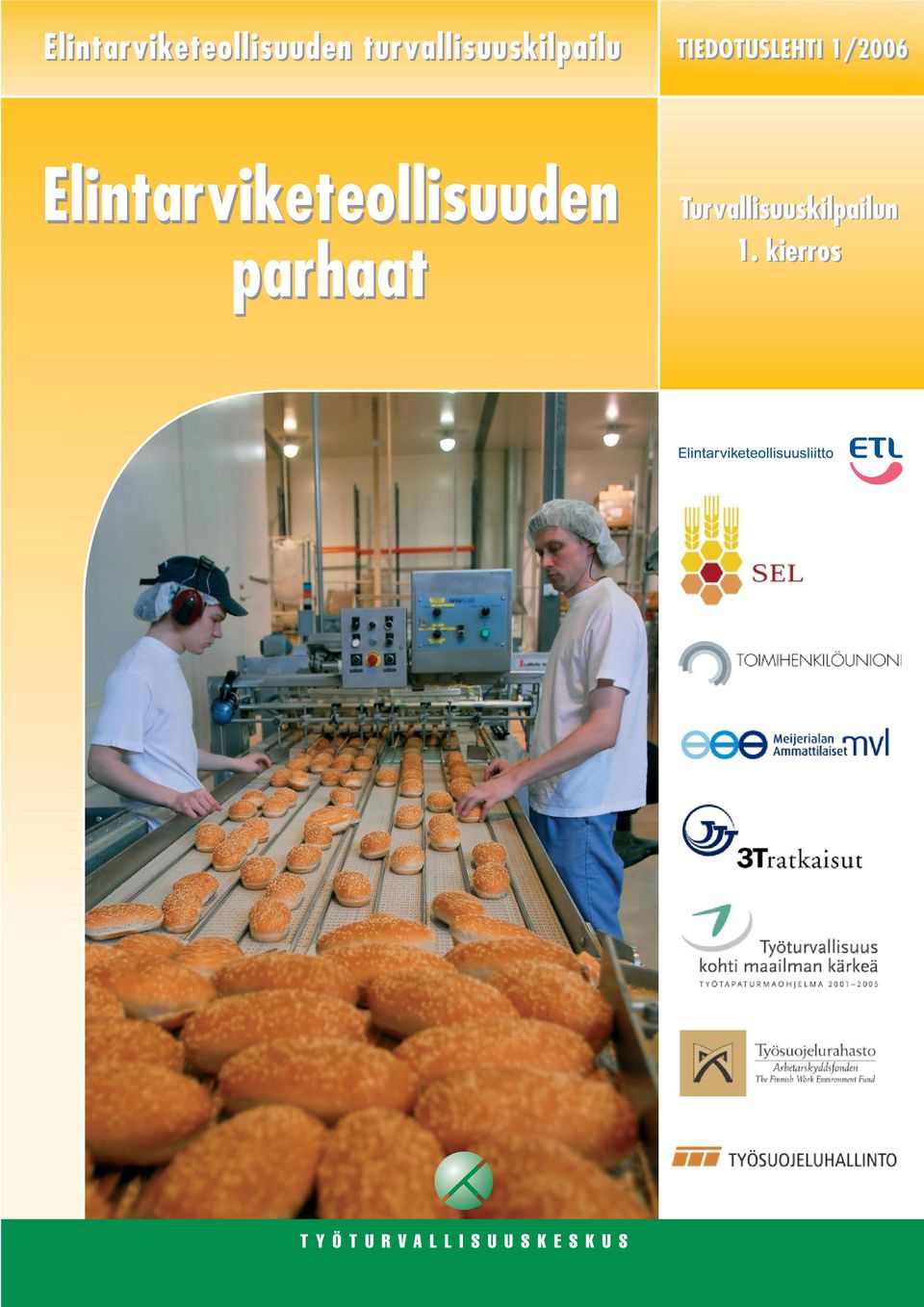 TIEDOTUSLEHTI 1/2006  parhaat
