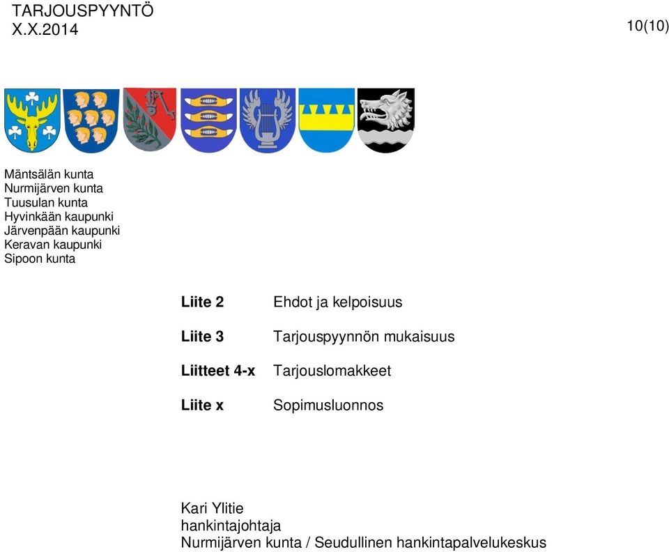 mukaisuus Tarjouslomakkeet Sopimusluonnos Kari