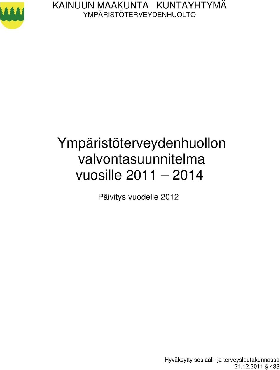 valvontasuunnitelma vuosille 2011 2014 Päivitys