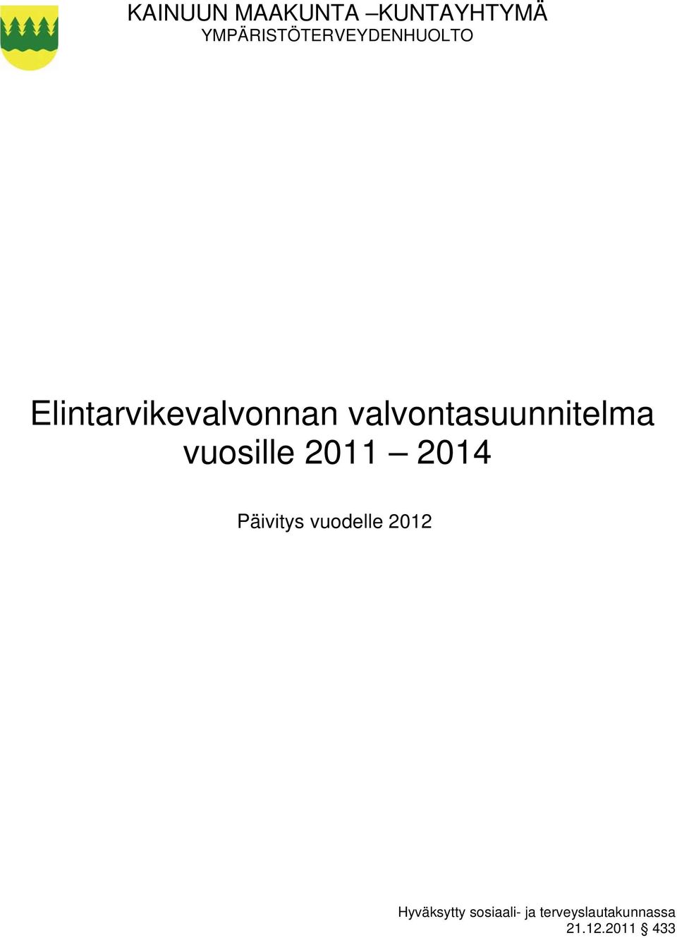 valvontasuunnitelma vuosille 2011 2014 Päivitys