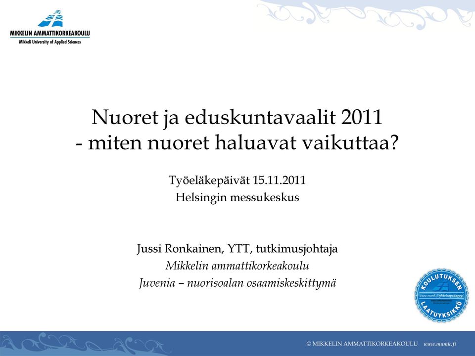 2011 Helsingin messukeskus Jussi Ronkainen, YTT,