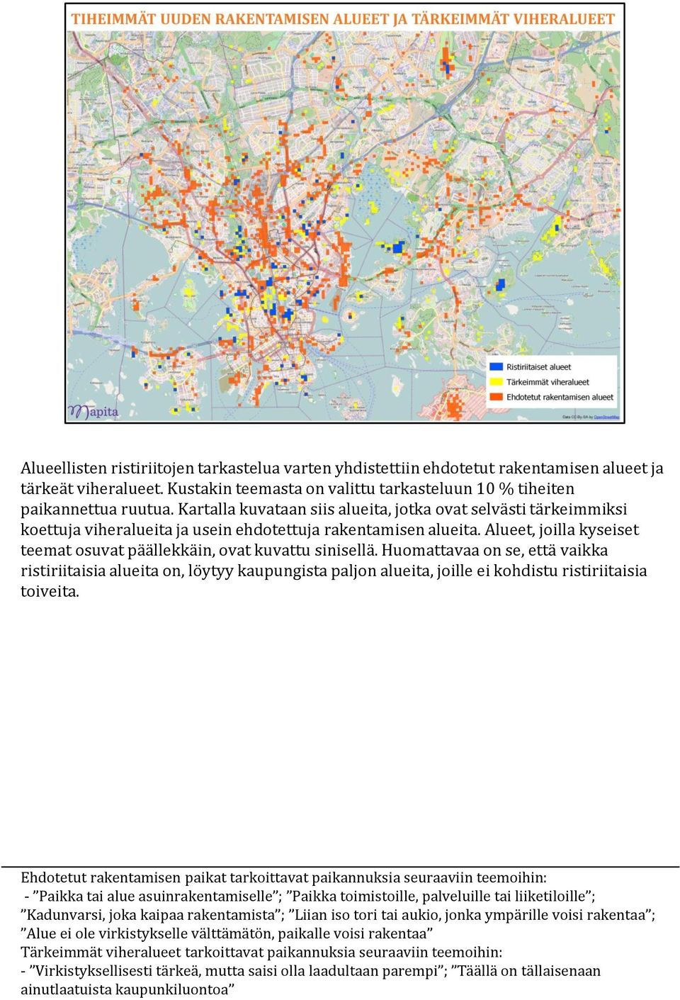 Alueet, joilla kyseiset teemat osuvat päällekkäin, ovat kuvattu sinisellä.