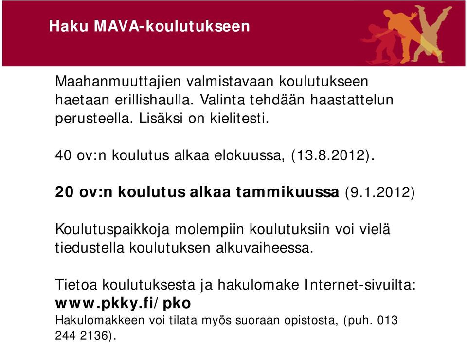 20 ov:n koulutus alkaa tammikuussa (9.1.