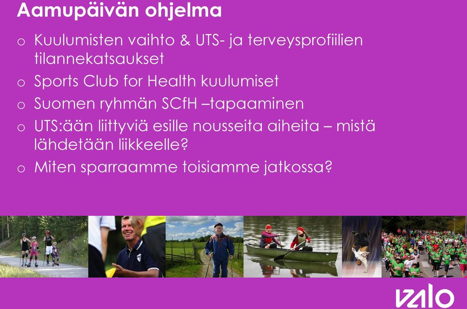 kuulumiset Sumen ryhmän SCfH tapaaminen UTS:ään liittyviä