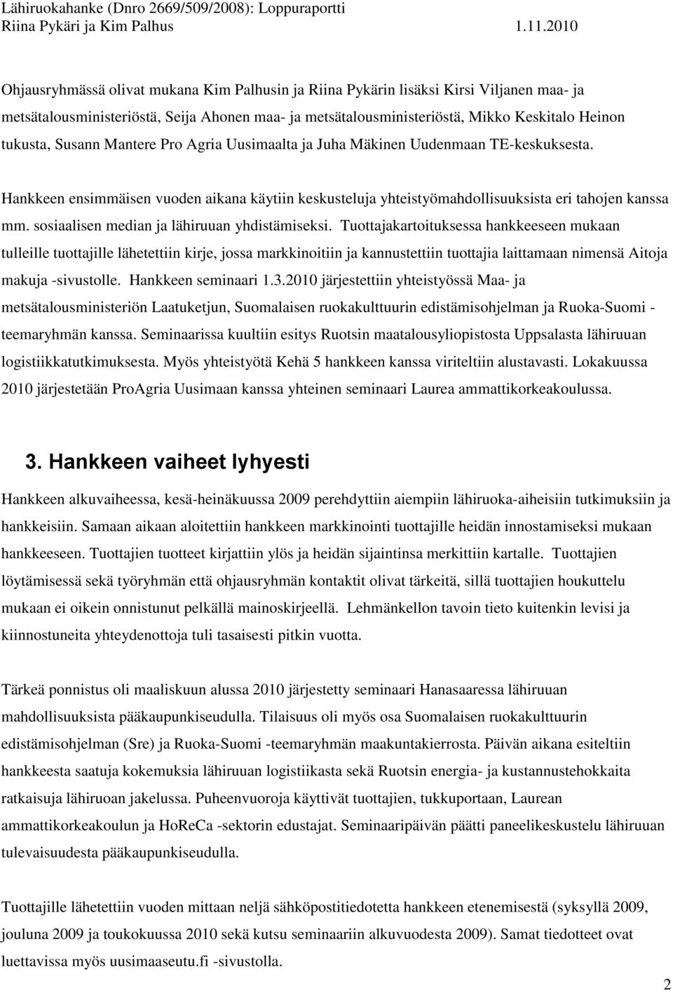 sosiaalisen median ja lähiruuan yhdistämiseksi.