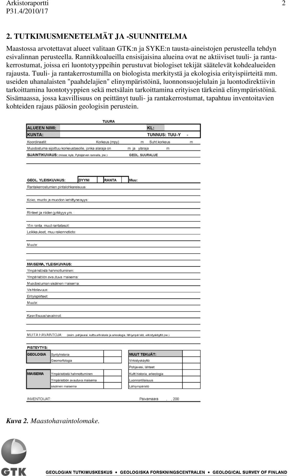 Tuuli- ja rantakerrostumilla on biologista merkitystä ja ekologisia erityispiirteitä mm.