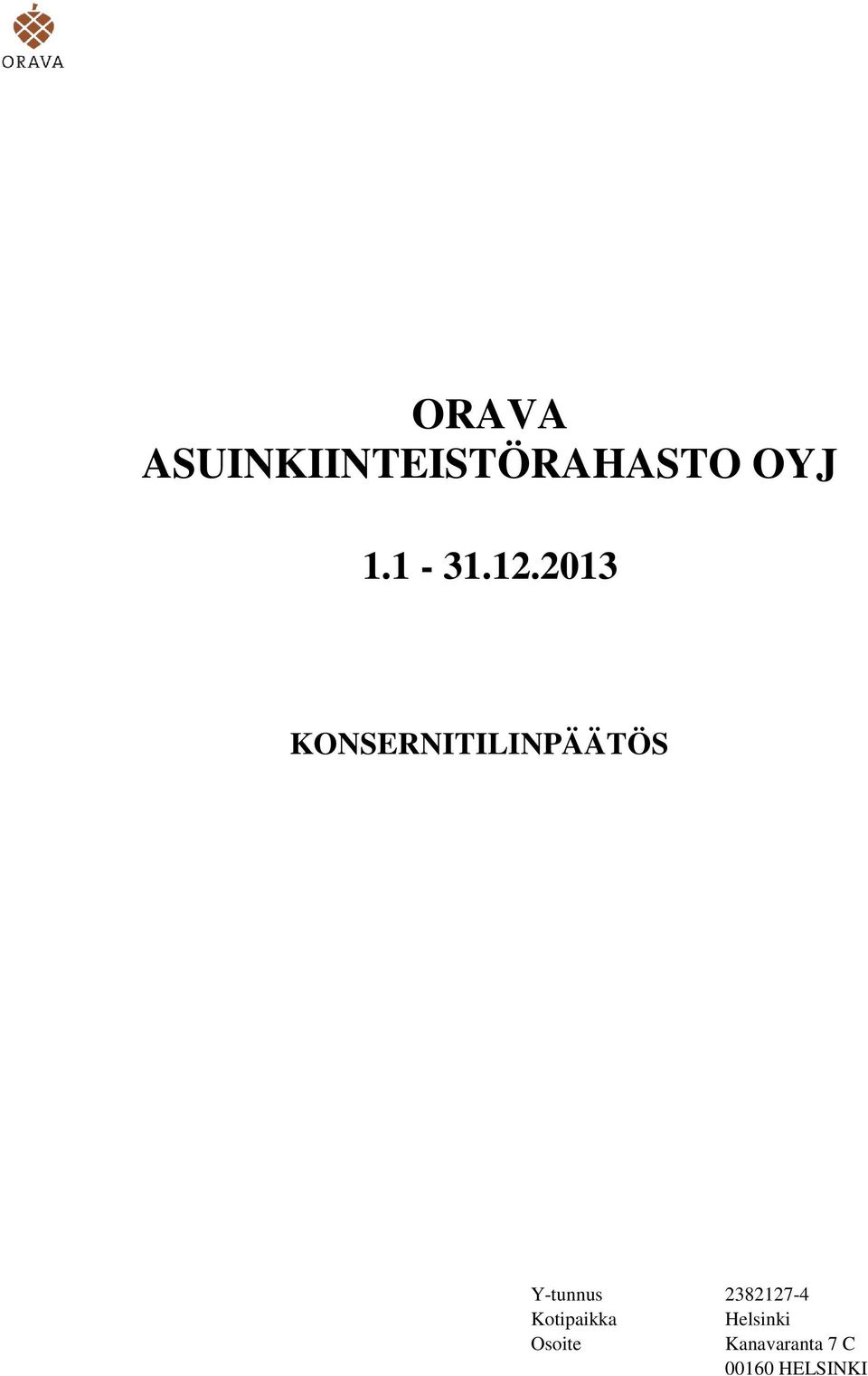 2013 KONSERNITILINPÄÄTÖS Y-tunnus