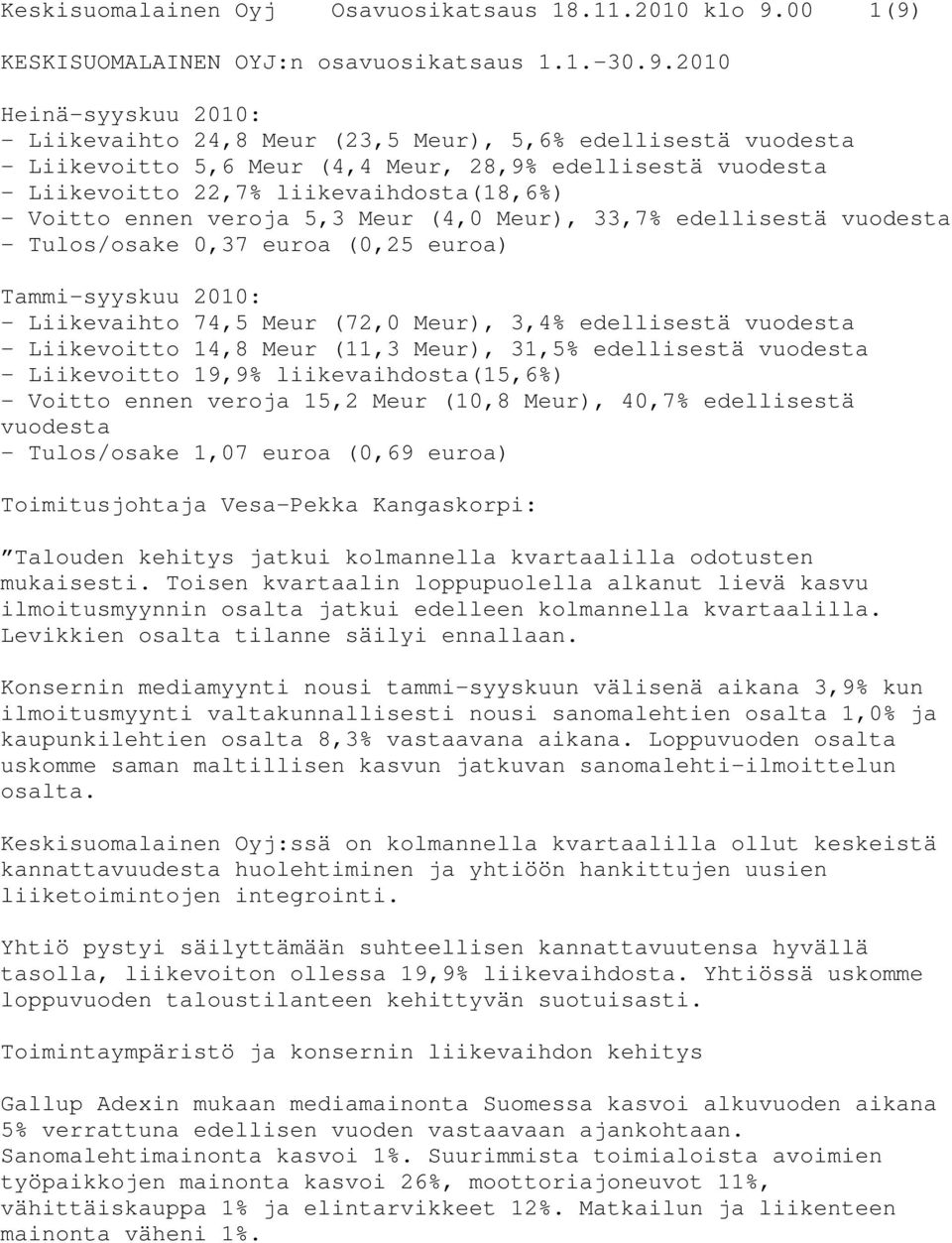 KESKISUOMALAINEN OYJ:n osavuosikatsaus 1.1.-30.9.