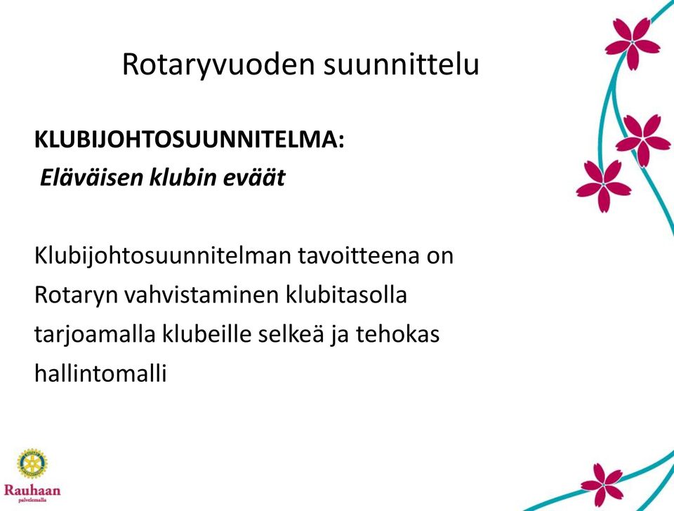 on Rotaryn vahvistaminen klubitasolla