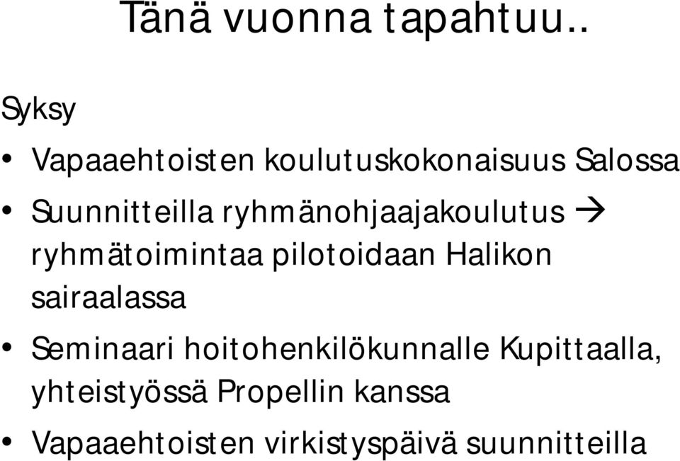 ryhmänohjaajakoulutus ryhmätoimintaa pilotoidaan Halikon