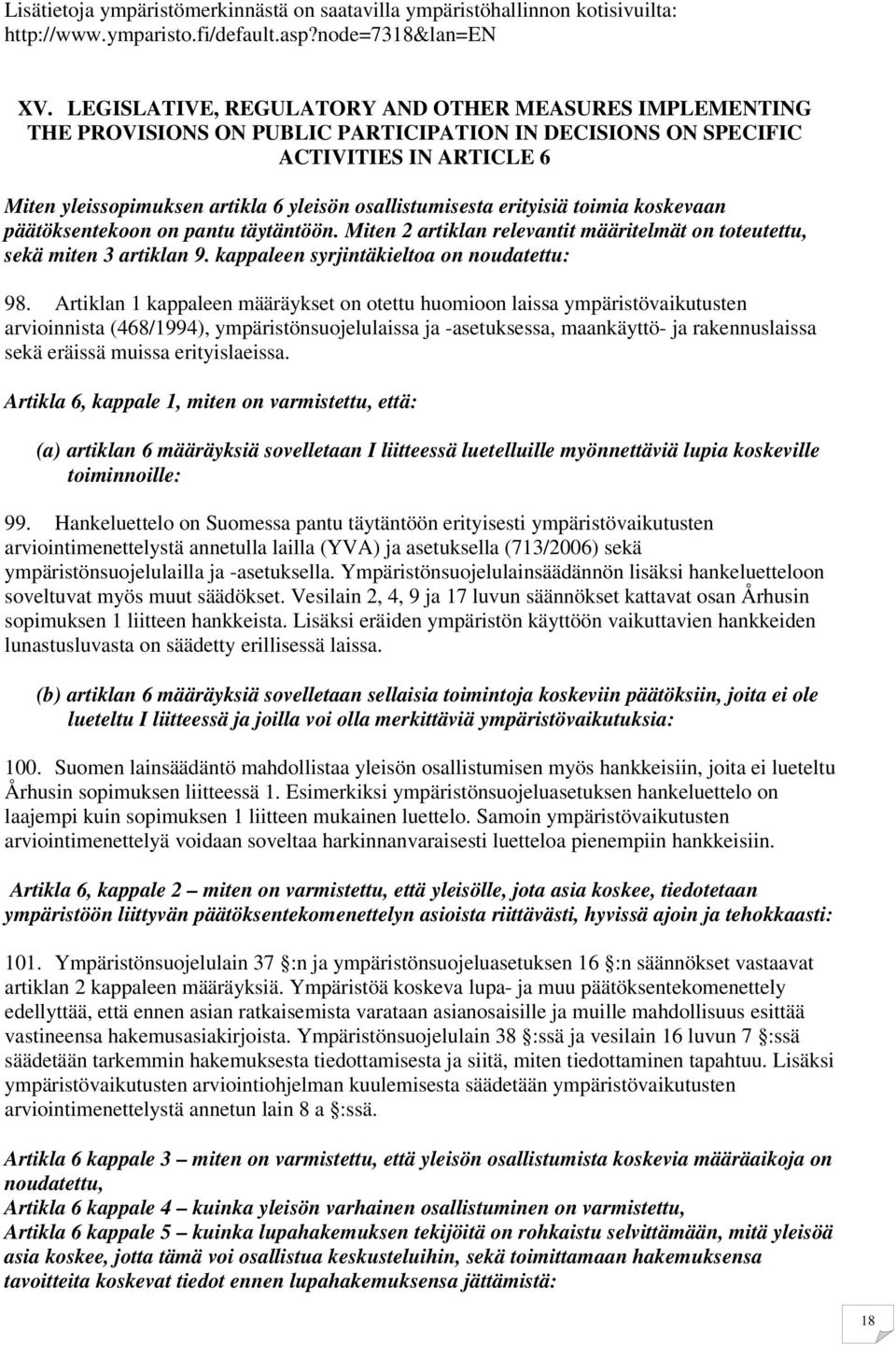 osallistumisesta erityisiä toimia koskevaan päätöksentekoon on pantu täytäntöön. Miten 2 artiklan relevantit määritelmät on toteutettu, sekä miten 3 artiklan 9.