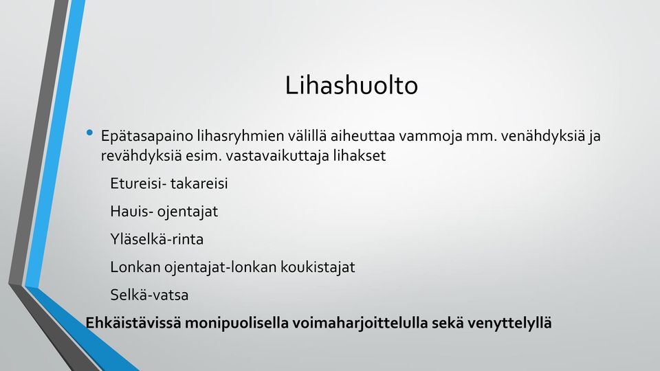 vastavaikuttaja lihakset Etureisi- takareisi Hauis- ojentajat