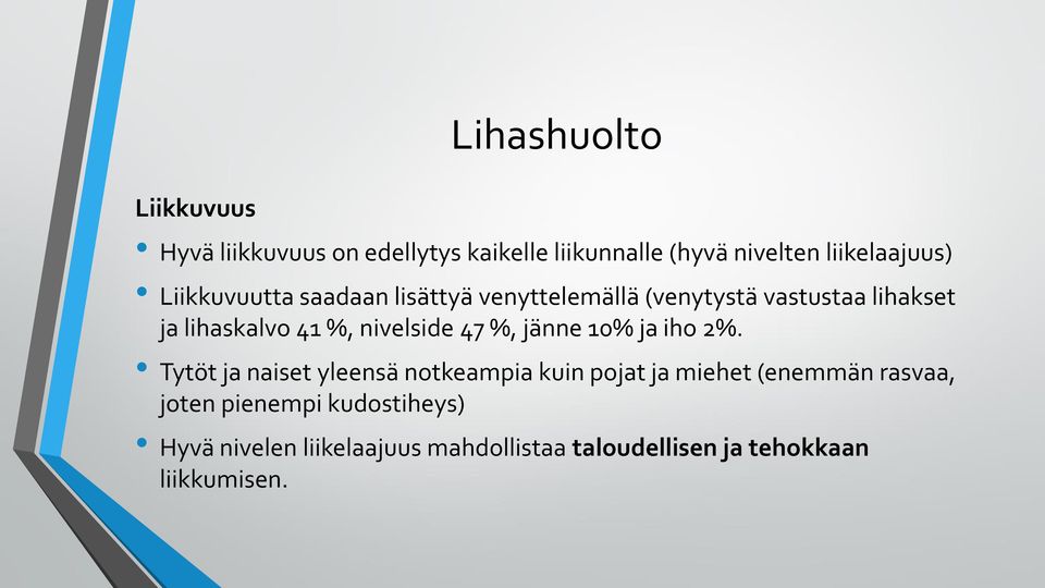 nivelside 47 %, jänne 10% ja iho 2%.