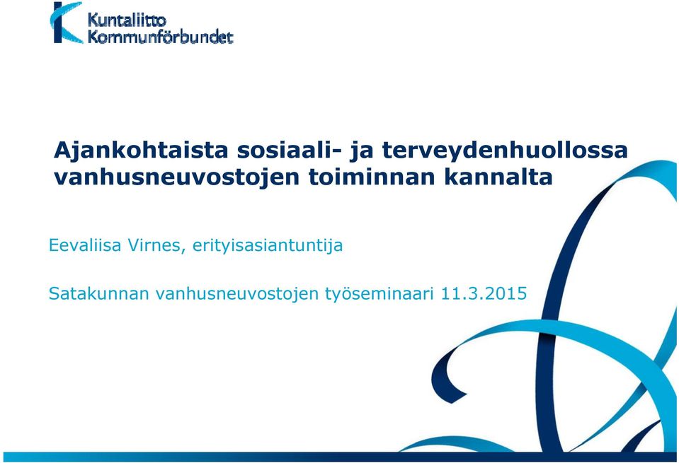 toiminnan kannalta Eevaliisa Virnes,