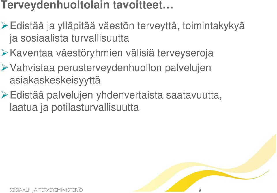 terveyseroja Vahvistaa perusterveydenhuollon palvelujen asiakaskeskeisyyttä