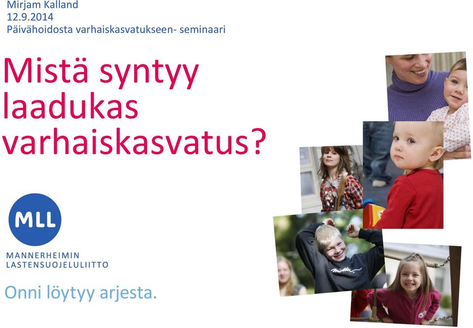 varhaiskasvatukseen-