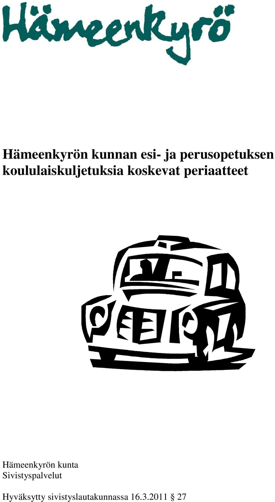 koskevat periaatteet Hämeenkyrön kunta