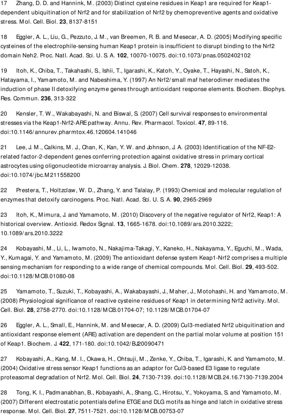 23, 8137-8151 18 Eggler, A. L., Liu, G., Pezzuto, J. M., van Breemen, R. B. and Mesecar, A. D.