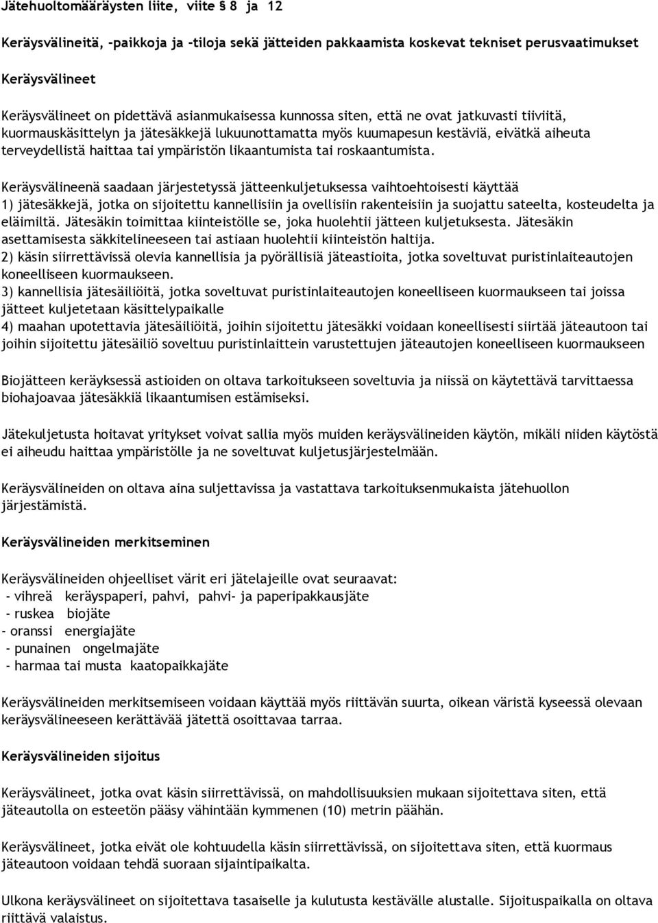 likaantumista tai roskaantumista.