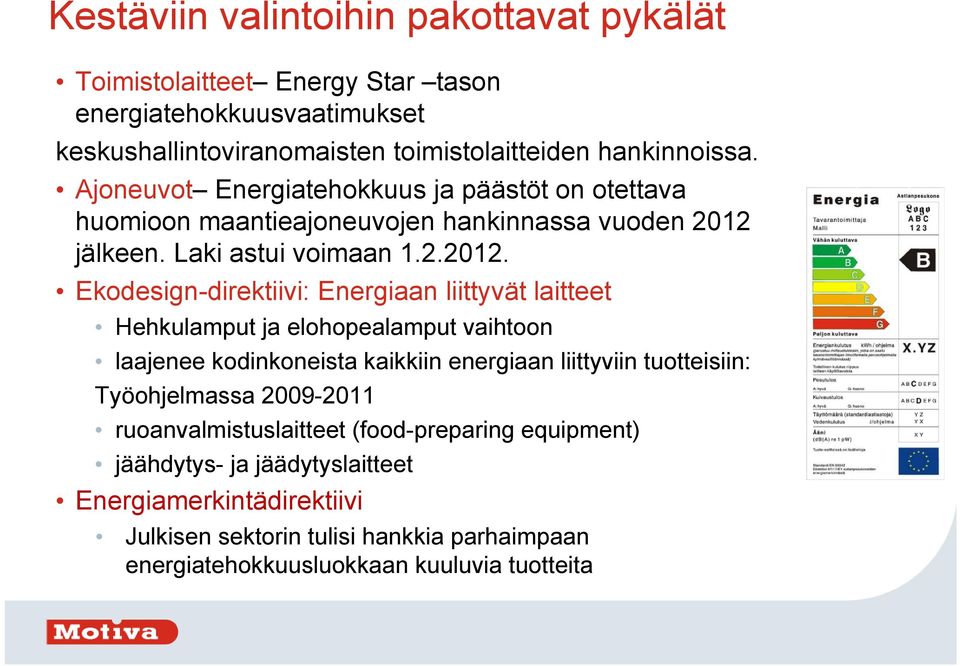 jälkeen. Laki astui voimaan 1.2.2012.