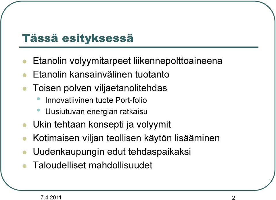 Port-folio Uusiutuvan energian ratkaisu Ukin tehtaan konsepti ja volyymit Kotimaisen