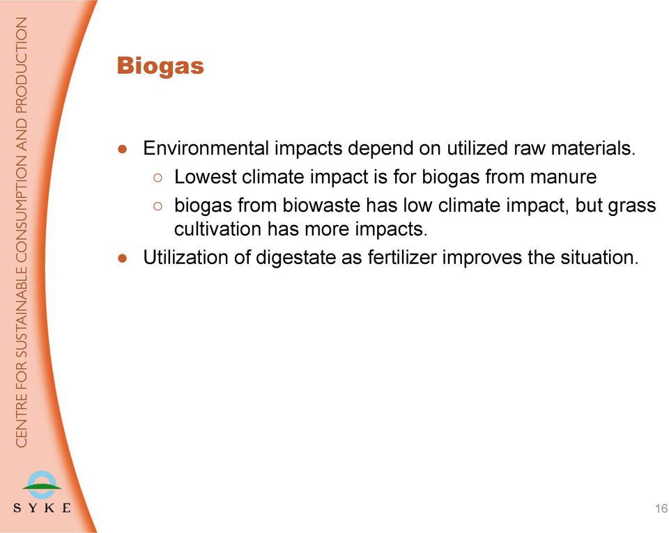 biowaste has low climate impact, but grass cultivation has more