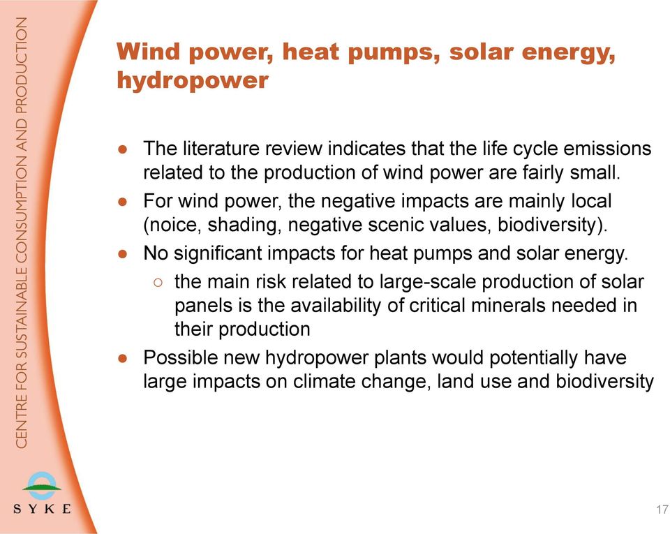 No significant impacts for heat pumps and solar energy.