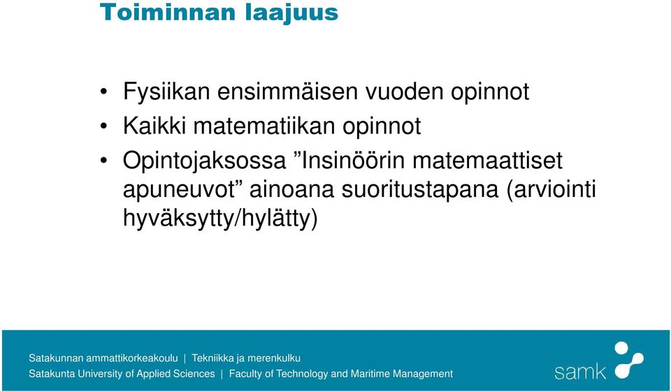 Opintojaksossa Insinöörin matemaattiset
