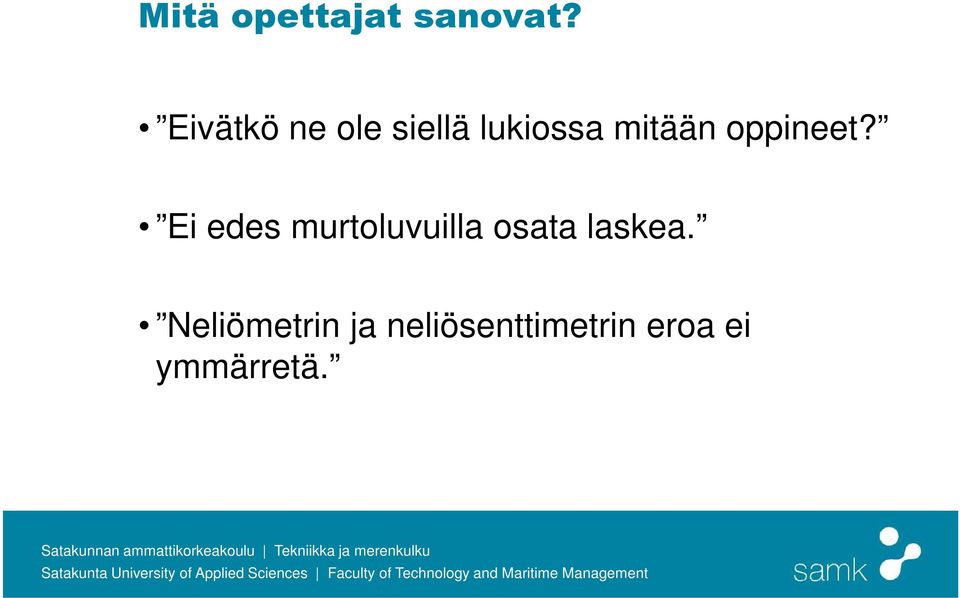oppineet?